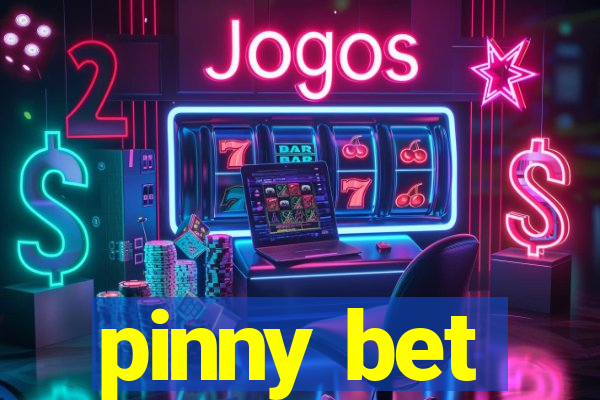 pinny bet