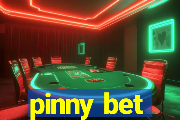 pinny bet