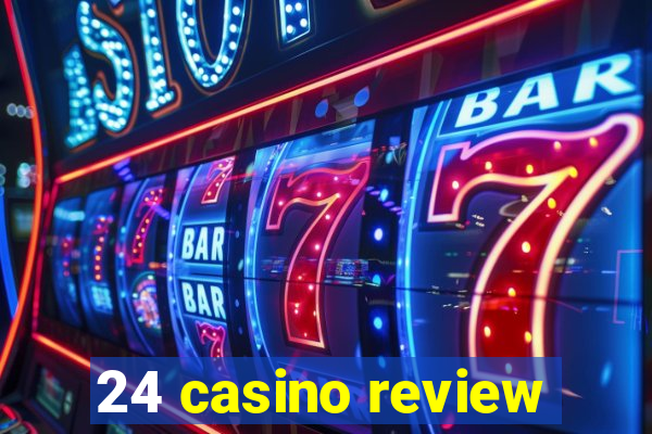 24 casino review