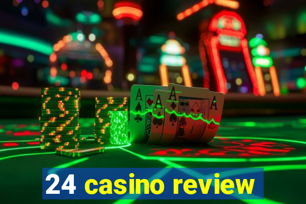 24 casino review