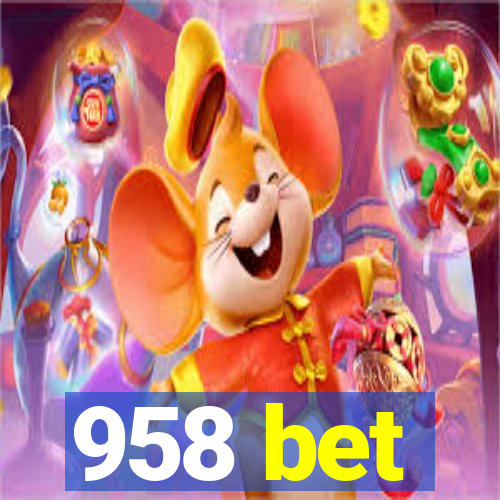 958 bet