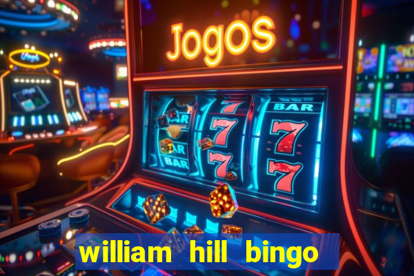 william hill bingo promo code