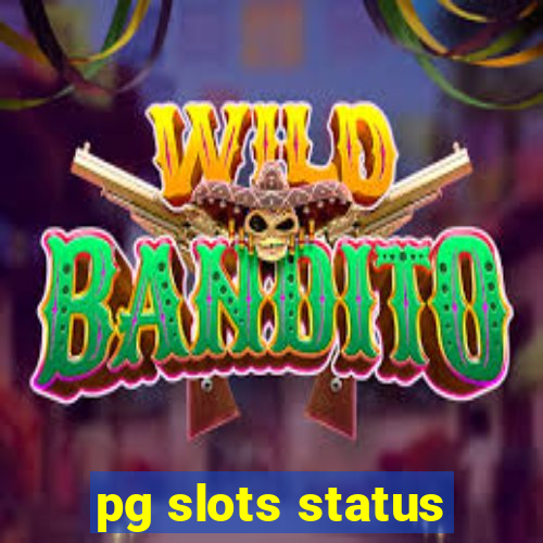 pg slots status