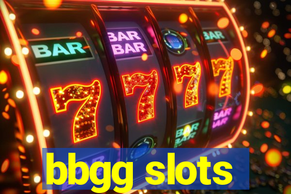 bbgg slots