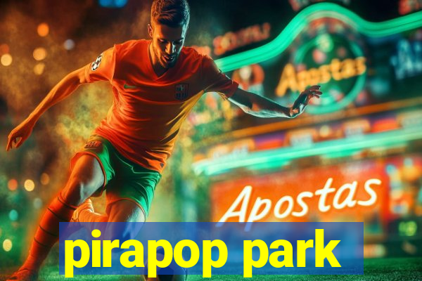 pirapop park