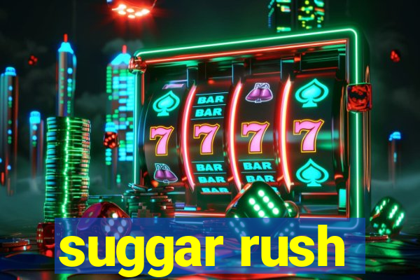 suggar rush