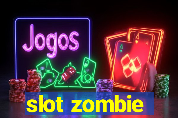 slot zombie