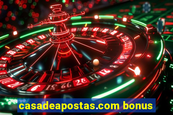 casadeapostas.com bonus