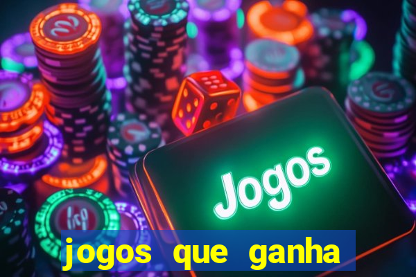 jogos que ganha dinheiro sem depositar