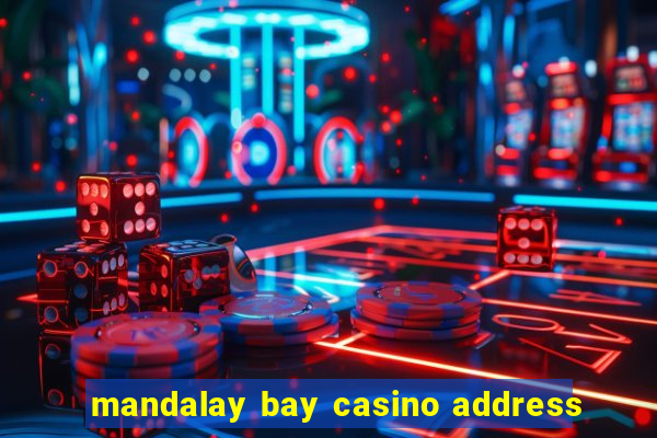 mandalay bay casino address