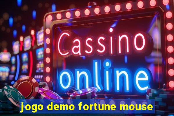 jogo demo fortune mouse