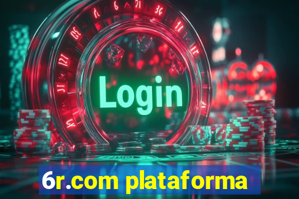 6r.com plataforma