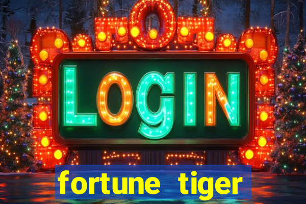 fortune tiger funciona mesmo