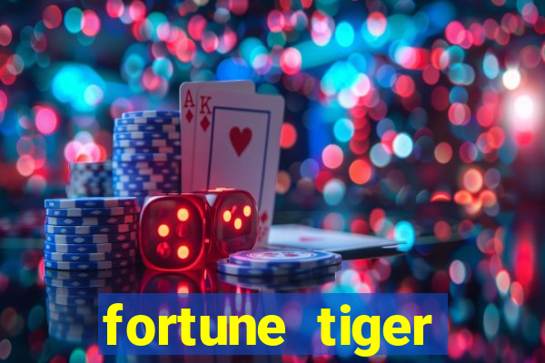 fortune tiger funciona mesmo