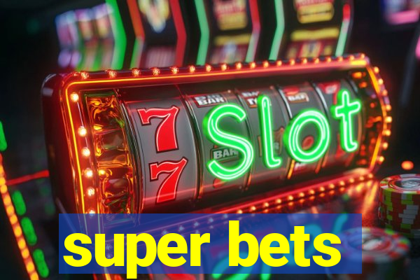 super bets