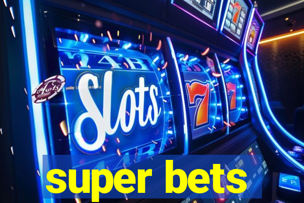 super bets