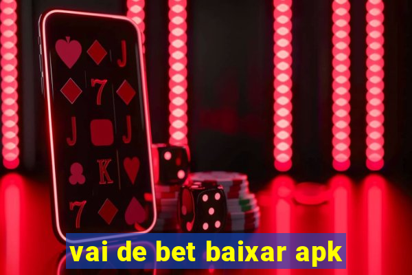 vai de bet baixar apk