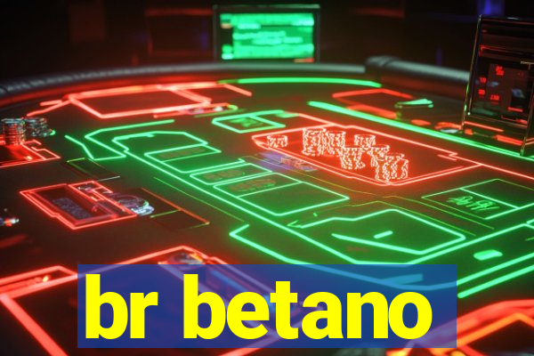 br betano