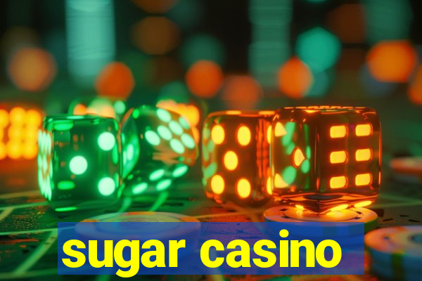 sugar casino