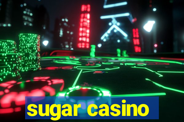 sugar casino