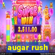 augar rush