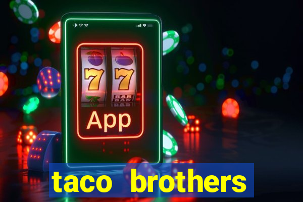 taco brothers derailed slot free play