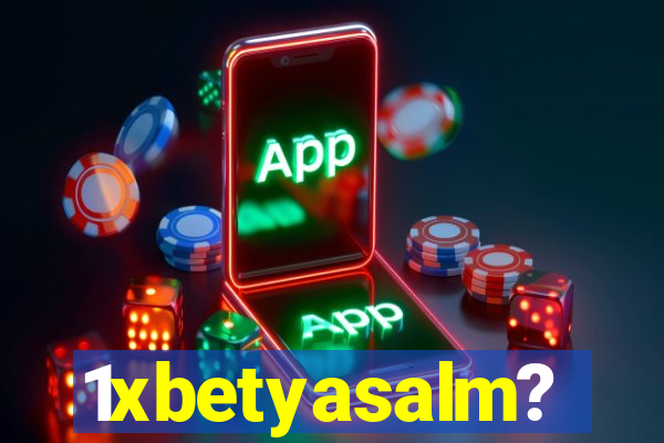 1xbetyasalm?