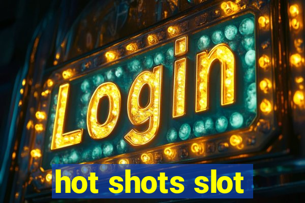 hot shots slot