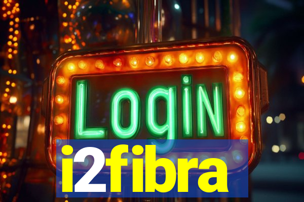 i2fibra