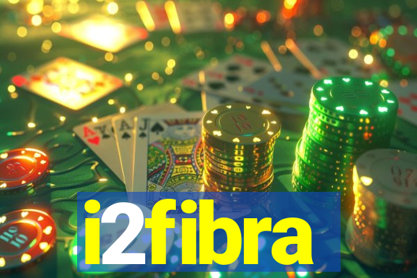 i2fibra