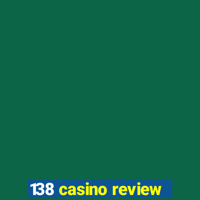 138 casino review