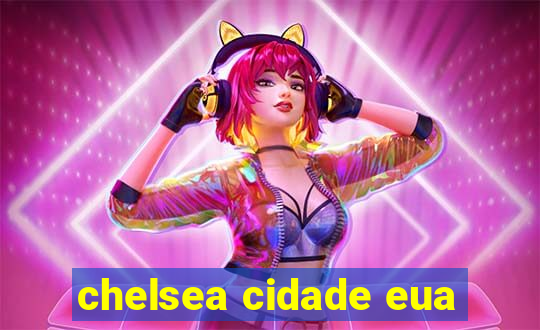 chelsea cidade eua