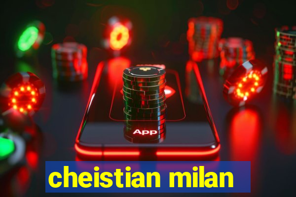 cheistian milan