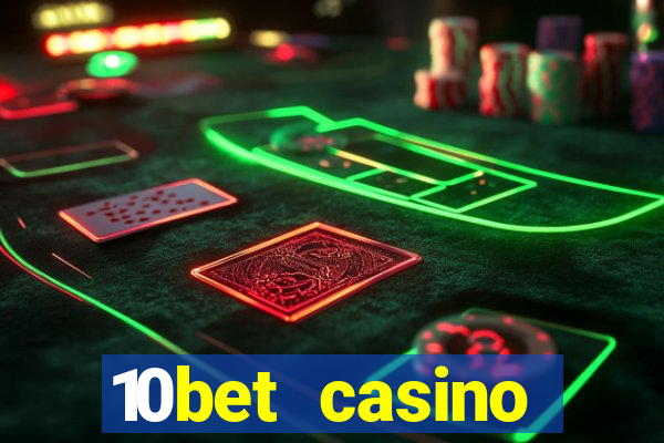 10bet casino welcome offer