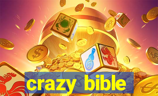 crazy bible