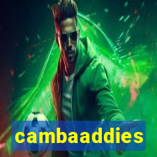 cambaaddies