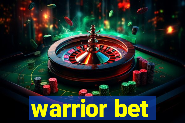 warrior bet