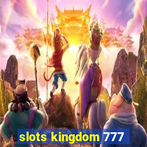 slots kingdom 777