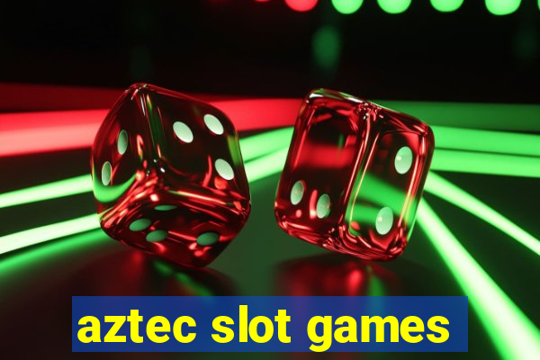 aztec slot games