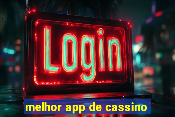 melhor app de cassino