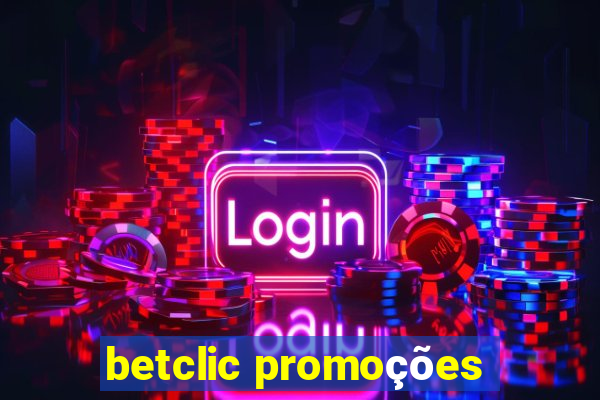 betclic promoções