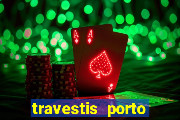 travestis porto velho acompanhnates