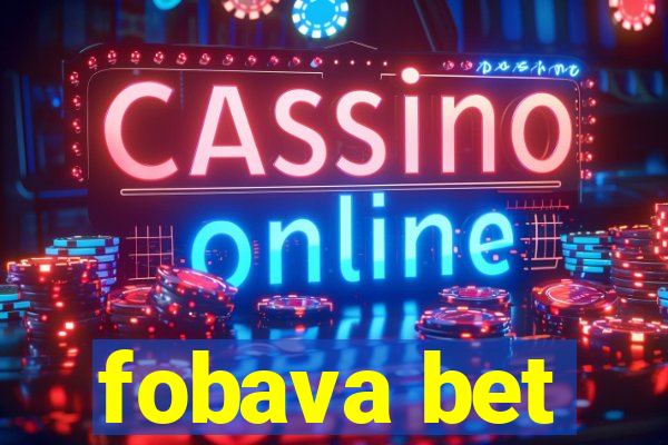 fobava bet