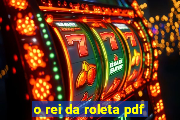 o rei da roleta pdf