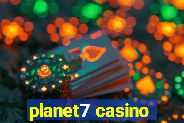 planet7 casino