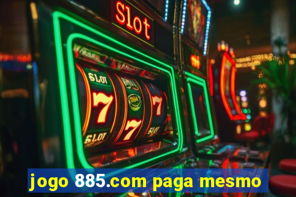 jogo 885.com paga mesmo