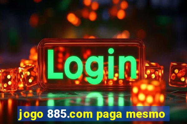 jogo 885.com paga mesmo