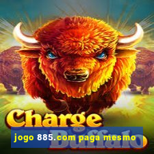 jogo 885.com paga mesmo