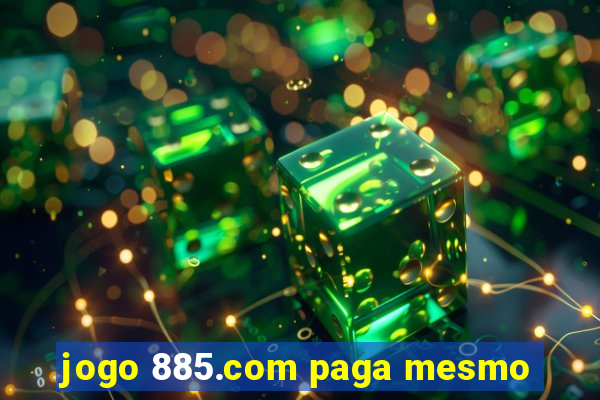 jogo 885.com paga mesmo