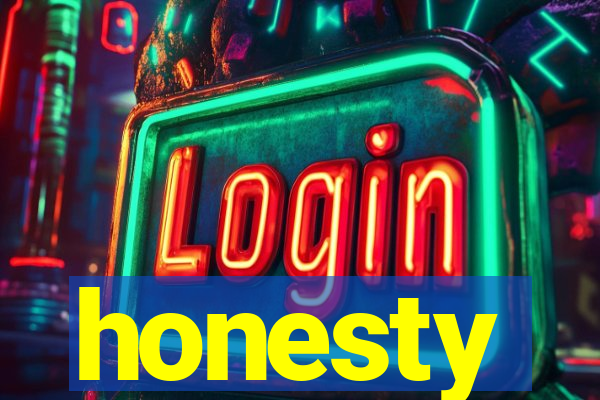 honesty